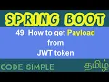 49 Get payload from JWT token Spring Boot Expert Tutorial Code Simple