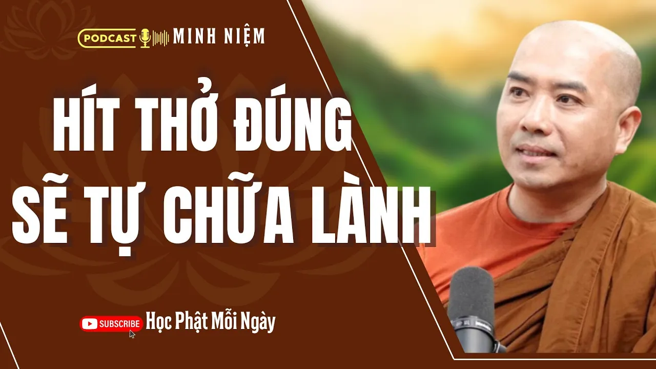 Outline Video Hít Thở Đúng Cách CƠ THẾ TỰ CHỮA LÀNH | Thầy Minh Niệm