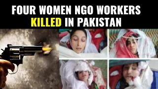 Four Women NGO Workers Killed In Pakistan North Waziristan Women Killed In Pakistan 