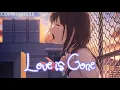 Download Lagu Nightcore - Love is gone || Female version || Lyrics