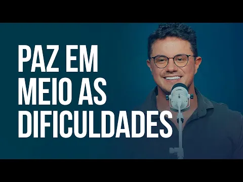 Download MP3 Paz em meio as dificuldades | Deive Leonardo