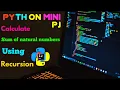 Python Calculate sum of natural numbers using Recursion Natural number Start from Infinity