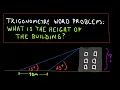 Trigonometry Word Problem Finding The Height of a Building Example 1