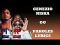 Genezio x Niska - OG (Paroles/Lyrics)