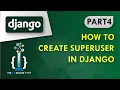 How to Create Super User in Django Django Admin Panel Python Django Tutorial for Beginners Part 4