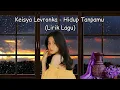 Download Lagu Keisya Levronka - Hidup Tanpamu  (Lirik Lagu)