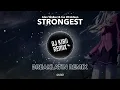 Lagu DJ Strongest Breaklatin Remix (DJ Kian Remix)