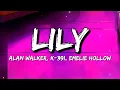 Download Lagu Alan Walker, K-391 \u0026 Emelie Hollow - Lily (Lyrics)