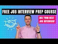 FREE Job Interview Preparation Course Interview Tips and Sample Answers