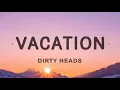 dirty heads _vacation (ringtone)