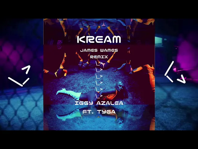 Download MP3 Iggy Azalea - Kream (ft. Tyga) [James Wames Remix]