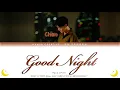 CHEN (첸) - Good Night (잘 자요) Lyrics Color Coded (Han/Rom/Eng)