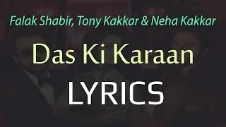 Das Ki Karaan FULL SONG with LYRICS - Tony Kakkar, Neha Kakkar & Falak Shabir