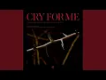 Download Lagu CRY FOR ME