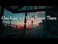 Download Lagu ONE KISS X I WAS NEVER THERE - (Slowed + Reverb)
