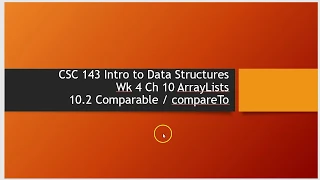 CSC 143 Ch 10 2 ArrayLists Comparable compareTo