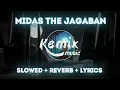 Download Lagu Midas The Jagaban - Party With A Jagaban (slowed + reverb) (Lyrics)