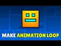How To Make Animation Loop In Geometry Dash 2 2 2026 - Looping Animations Full Guide