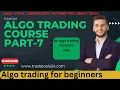 Algo trading series part 7 python function Explained in Hindi