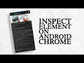 How to Inspect Element on Google Chrome Android - Easy Tutorial