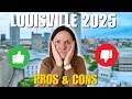 Living in LOUISVILLE PROS and CONS 2025 - Don t Move Before Watching This