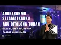 Download Lagu AnugerahMu Selamatkanku, Aku Ditolong Tuhan | New Power Worship \u0026 Pastor Andi Simon