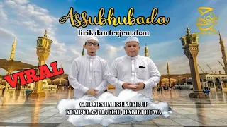 assubhubada lirik arab dan artinya guru fahmi sekumpul 