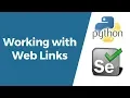 Selenium with Python Tutorial 11-Working with Links Operations on Web Links Handling Links