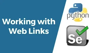 Selenium with Python Tutorial 11-Working with Links Operations on Web Links Handling Links
