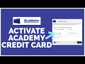 How To Activate Academy Credit Card Online 2022