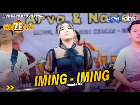 Download MP3 IMING IMING - Nanda KDI GRIZELDA MUSIC Live Kebomas Gresik #2024