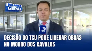TCU analisa hoje contrato da BR-101 para obras no Morro dos Cavalos