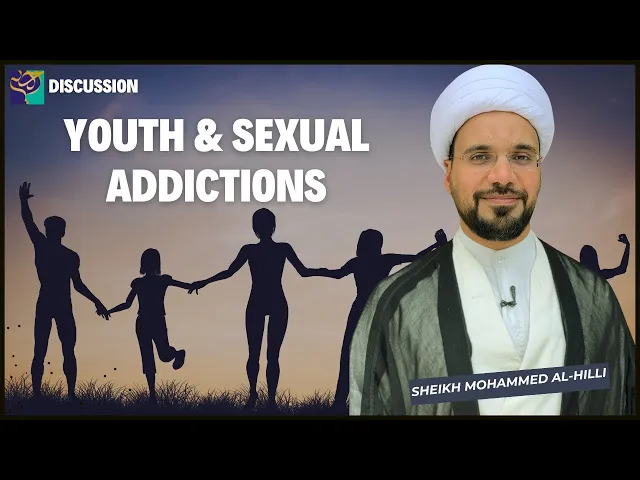 ⁣Youth & Sexual Addictions | Sheikh Mohammed Al-Hilli