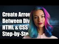 How to Create an Arrow Between Two Divs Using HTML and CSS A Step-by-Step Guide