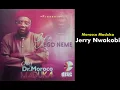 Download Lagu Jerry Nwakobi - Emeka Morocco