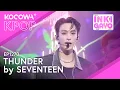 Download Lagu SEVENTEEN - THUNDER | SBS Inkigayo EP1270 | KOCOWA+