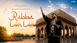 Rabba Lakh Lakh Shukar - Myaan Kashyap | Mehfil-e-Myaan | Nusrat Fateh Ali Khan | Latest Sufi