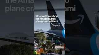 What We Know About the Amazon Cargo Plane Crash