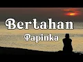 Download Lagu Bertahan - Papinka || LIRIK