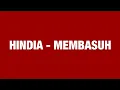 HINDIA - MEMBASUH | Lirik Lagu