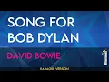 Download Lagu Song For Bob Dylan - David Bowie (KARAOKE)