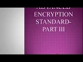 Advanced Encryption Standard AES - PART 3 Substitute bytes Shift rows Mix column Add round key