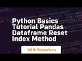 Python basics tutorial pandas dataframe reset index method