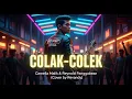 Lagu Colak-Colek – Camelia Malik \u0026 Reynold Panggabean | Cover by Revandy