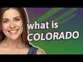 Colorado meaning of Colorado