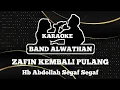 Download Lagu Kembali Pulang Zafin Melayu Karaoke tanpa vokal #liveaudio  #bandalwathan