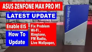 Download How To Update Asus Zenfone Max Pro M1 | Enable EIS,Fix Wi-Fi ,Live Wallpaper,Ringtone,FM Problem MP3