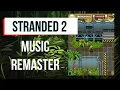 Stranded 2 - Music Remaster Remaster by VladFed Java-Game