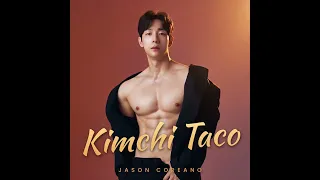 Jason Coreano - Kimchi Taco (feat. Michelle Abril) [Official Audio]