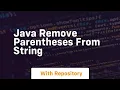 java remove parentheses from string